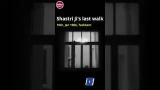 Lal Bahadur Shastri's last walk