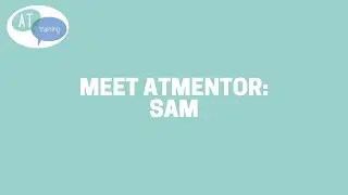 Meet Sam (ATmentor)