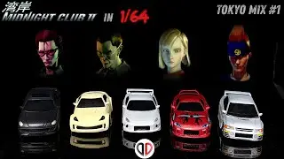Making Midnight Club 2 Cars In 1/64 - Tokyo Mix #1