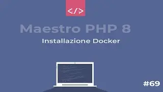 Maestro PHP 8 - Installazione Docker Engine #69