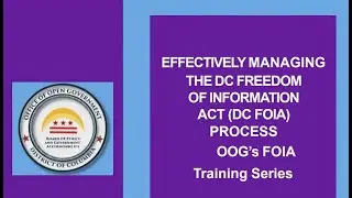 Effectively Managing the FOIA Process May 20 2025