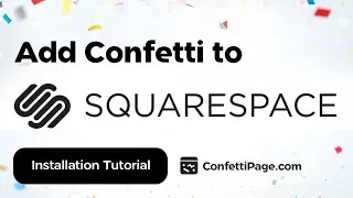 Squarespace & ConfettiPage.com 🎉 (Confetti Code installation tutorial)
