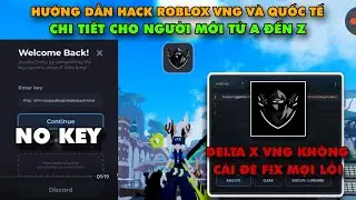 Hướng Dẫn Hack Roblox VNG - Hack Blox Fruit Update Tr&ecirc;n Delta X VNG, Script Hop Sever Vip No Key