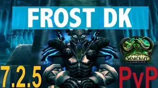 7.2.5 Frost DK PvP - Shatter Spec BG - 912ilvl