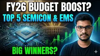 Massive Allocation Coming? Top 5 Semiconductor & EMS Stocks for FY26 Budget
