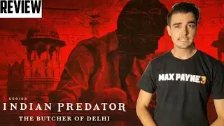 Indian Predator: The Butcher of Delhi review