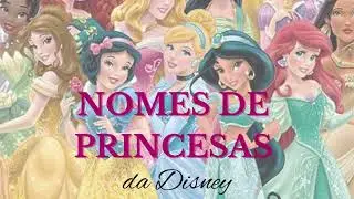 NOMES DE PRINCESAS DA DISNEY