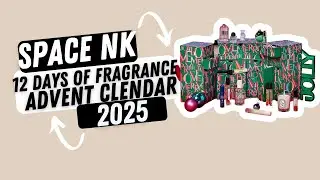 Space NK 12 Days of Fragrance Advent Calendar 2025 - Full reveal #beautycalendars
