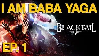 Blacktail - Smooth PC Gameplay, No Commentary - Episode 1