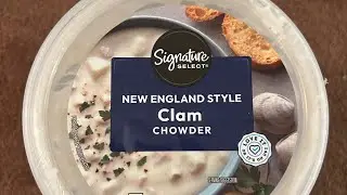 Clam Chowder Review - EPISODE 14 - SIGNATURE SELECT New England Style Clam Chowder (at Safeway)