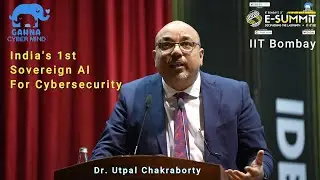 Dr. Utpal Chakraborty&rsquo;s Speech at IIT Bombay | GAHNA CyberMind | India&rsquo;s own AI for Cybersecurity