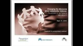 Webinar: Changing the discourse about community violence: To prevent it, we have to talk about it