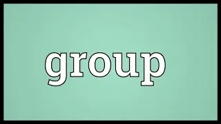 Group Meaning