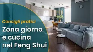 Zona giorno e cucina nel Feng Shui: consigli pratici (parte 1/3)