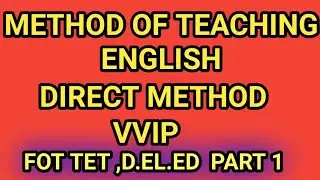 METHOD OF ENGLISH TEACHING DIRECT METHOD.@Parikshitstudy