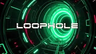 LOOPHOLE  (Dark Techno, Melodic)