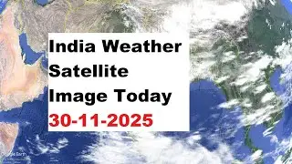 India Weather Satellite Image Today 30-11-2025 | India Weather #mausamsamachar #imd #weathernews