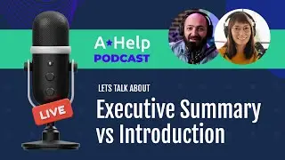 Executive Summary vs Introduction - Podcast by AHelp