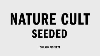 Nature Cult: Seeded