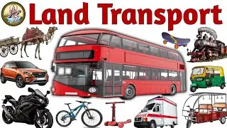 Land Transport Name l Road Vehicles Name l Name Of Transport l Train l Bus l Names of Vehicles l