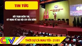 THỜI SỰ CÀ MAU TỐI 21-01-2026 | GỬI TRỌN NIỀM TIN, KỲ VỌNG VỀ ĐẠI HỘI XIV CỦA ĐẢNG