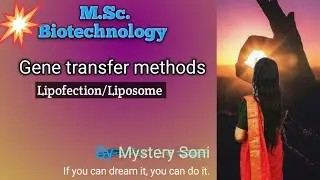 B.Sc./M.Sc.-Gene transfer methods {Lipofection/Liposome mediated}