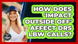 How Does 'impact Outside Off' Affect DRS LBW Calls? - Go-To Cricket Guide