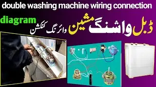 Twin Tub Washing Machine Full Wiring | Wash & Spin Timer Working