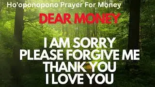 Hoponopono Prayer For Money - Daily Meditation