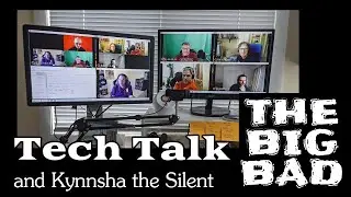 Tech Talk | and Kynnsha the Silent | The Big Bad Dev Diary E09