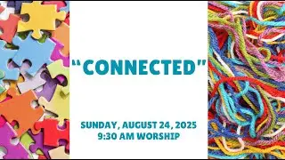 Sunday, August 24, 2025 - 9:30AM - United Methodist Church of Mount Vernon