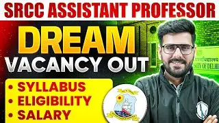 SRCC Assistant Professor Vacancy 2026 | Assistant Professor 2026 Eligibility, Syllabus, Salary