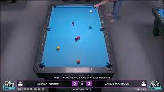 REBECCA ROBERTS vs CARLIE WATROUS - THE POCKET - TABLE 18 | EvoSports