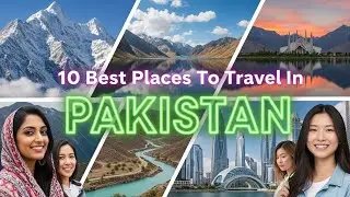 10 Best Place To Travel In Pakistan