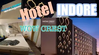 Wow Crest Hotel | Indore | Luxury Stay Experience | Rooms | Food | Facilities 