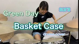 Green Day / Basket Case 【ドラムカバー】　sora 16years old』(๑˃̵ᴗ˂̵)