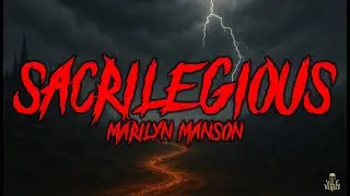 MARILYN MANSON - Sacrilegious (Lyrics) 2024