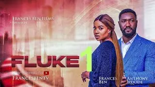 FLUKE 1 (Trending Nollywood Nigerian Movie) Frances Ben, Anthony Woode #2024