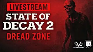 🔴LIVESTREAM : State Of Decay 2 | Dread Zone | Part 2 |