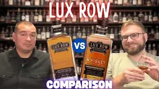 Not For Everyone? - Lux Row | Whiskey Comparison