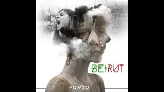 Fonzo - Beirut Our City (Original Mix)