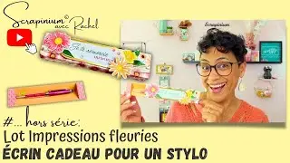 Tuto Boîte écrin cadeau pour un stylo - Impressions fleuries Stampin’ Up