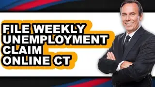 How to File Weekly Unemployment Claim Online Ct - Step by Step