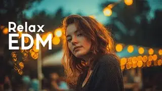 Deep Chill EDM Mix 🌊 Relaxing Electronic Music for Study, Focus & Calm Vibes