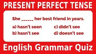 20-Question English Grammar Quiz: Present Perfect Tense (Multiple Choice)