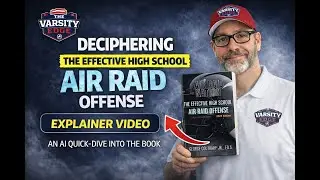 Deciphering the The Effective High School Air Raid Offense| Book by George Coltharp, Jr., Ed.S.
