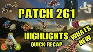 ARK - Patch 261 - Highlights - Recap - MEGARABIES, Scorpion Egg boost and many fixes!