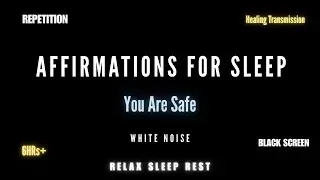 Repetitive Affirmations for Anxiety | You Are Safe (Sleep, White Noise)
