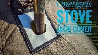 Onetigris tent stove jack cover, REVIEWING & FIRE TESTING, DOSE THIS STOVE JACK COVER BURN OR MELT ?
