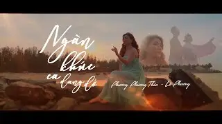 Ngàn Khúc Ca Dang Dở ☘️ Phương Phương Thảo | Nhạc Hoa Lời Việt LÊ PHƯƠNG